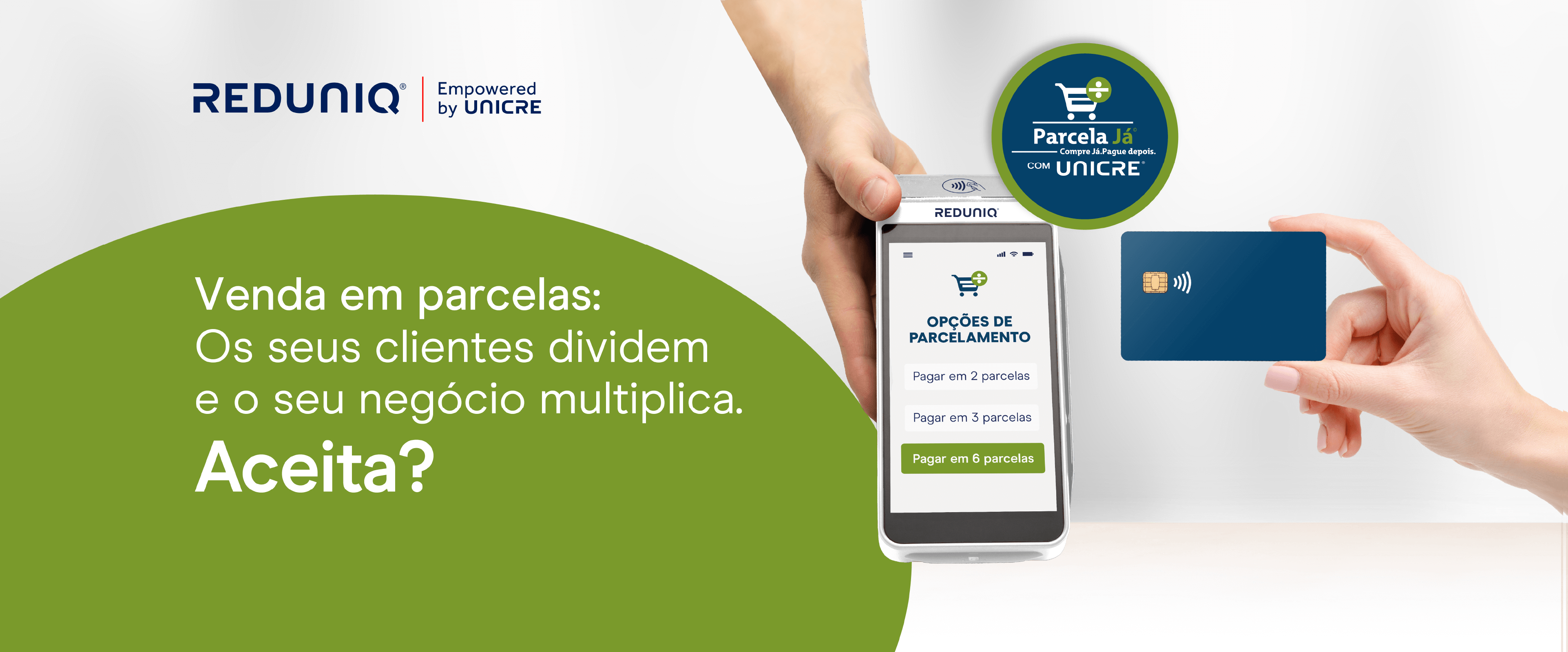 Parcela já com UNICRE | Aumente as vendas do seu negócio