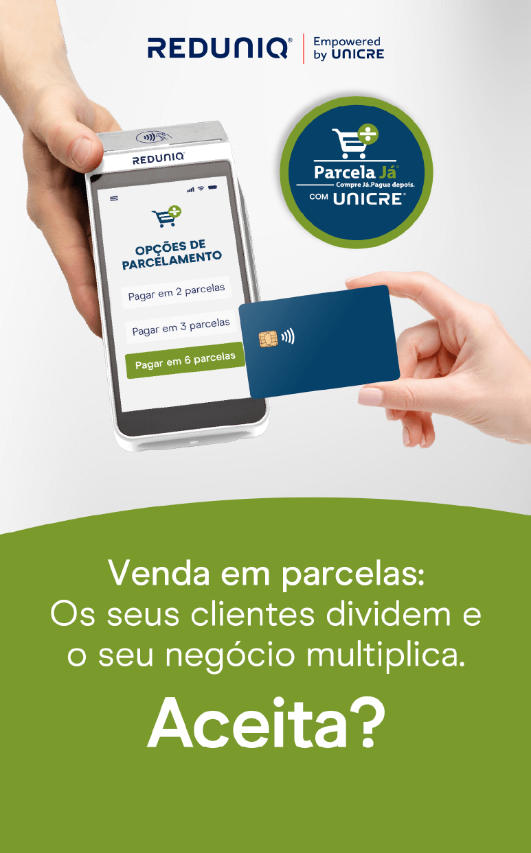 Parcela já com UNICRE | Aumente as vendas do seu negócio