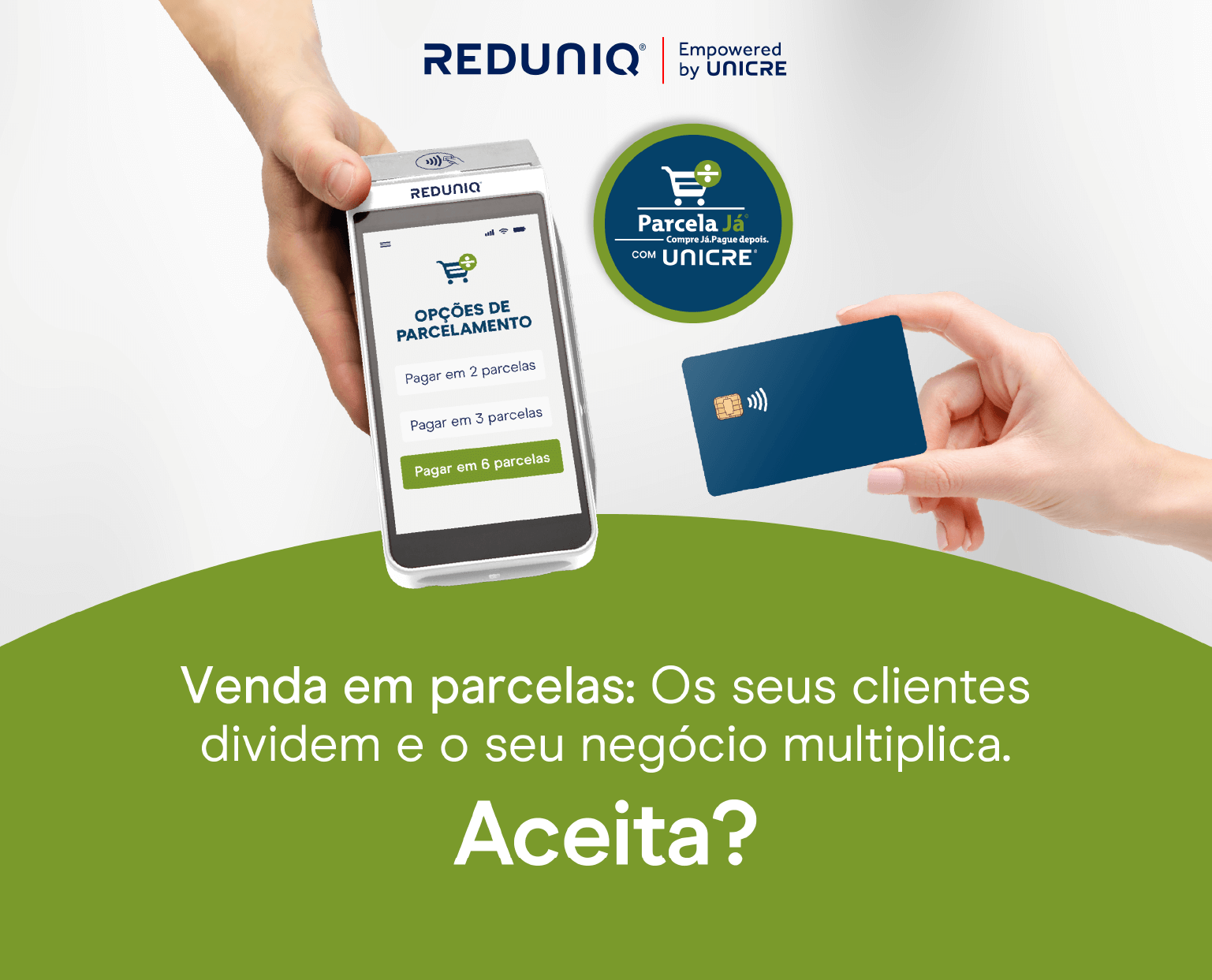 Parcela já com UNICRE | Aumente as vendas do seu negócio